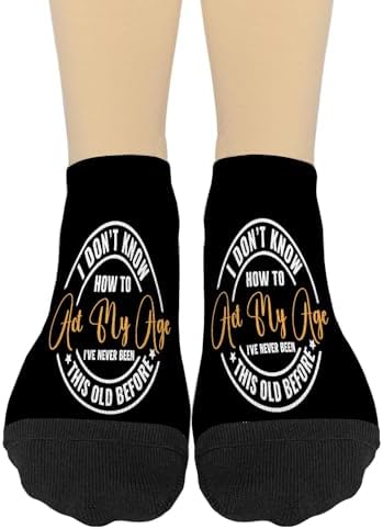 I Dont Know How To Act My Age Mens Novelty Socks